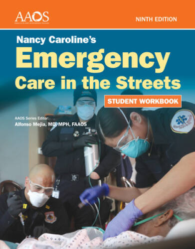 Nancy Carolines Emergency Care in the Streets Student Workbook By AAOS – GOOD