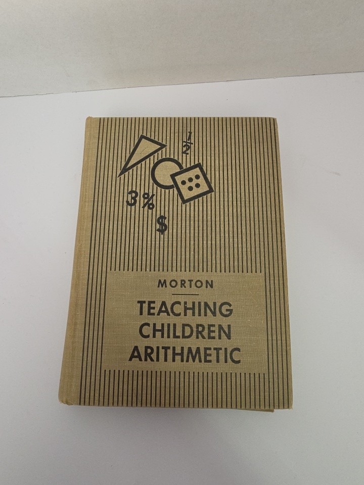 Teaching Children Arithmetic by Robert Lee Morton 1940 HC Silver Burdett
