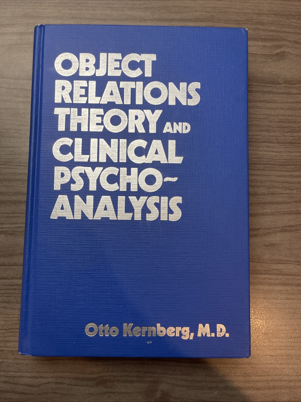 Object-Relations Theory and Clinical Psychoanalysis by Otto F. Kernberg (1984)
