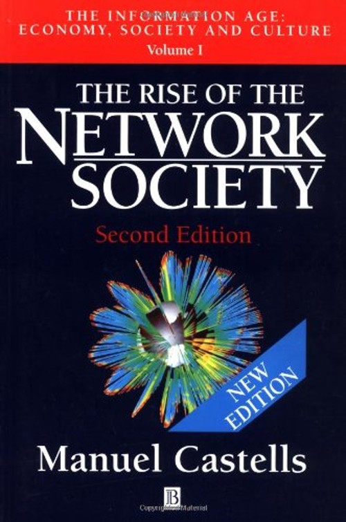 The Rise of the Network Society : The Information Age: Economy, S