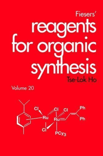 Fiesers’ Reagents for Organic Synthesis, Volume 20 by Ho, Tse-Lok