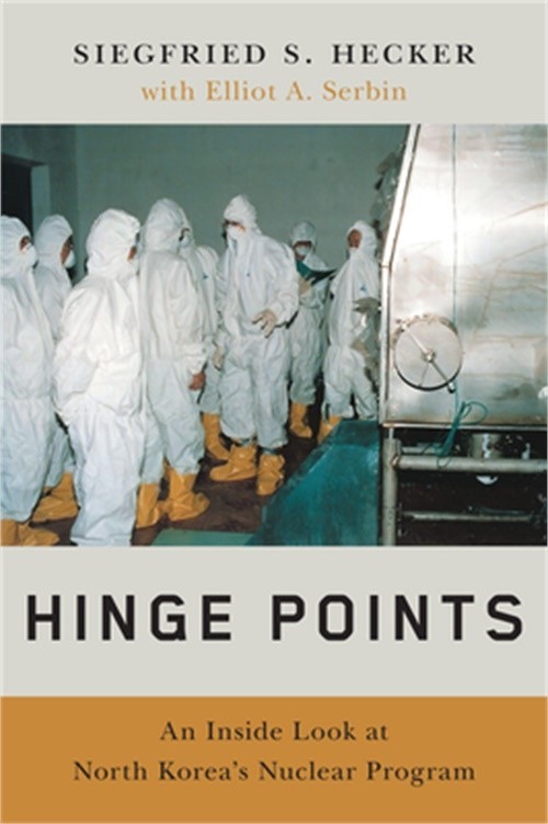 Hinge Points: An Inside Look at North Korea’s Nuclear Program (Hardback or Cased
