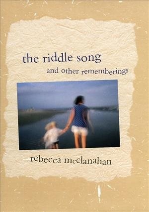 Riddle Song and Other Rememberings, Paperback by McClanahan, Rebecca, Used Go…