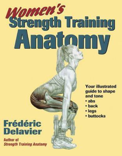 Women&rsquo;s Strength Training Anatomy – 0736048138, paperback, Frederic Delavier