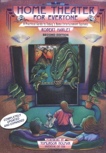 HOME THEATER FOR EVERYONE: A PRACTICAL GUIDE TO TODAY’S By Robert Harley Mint