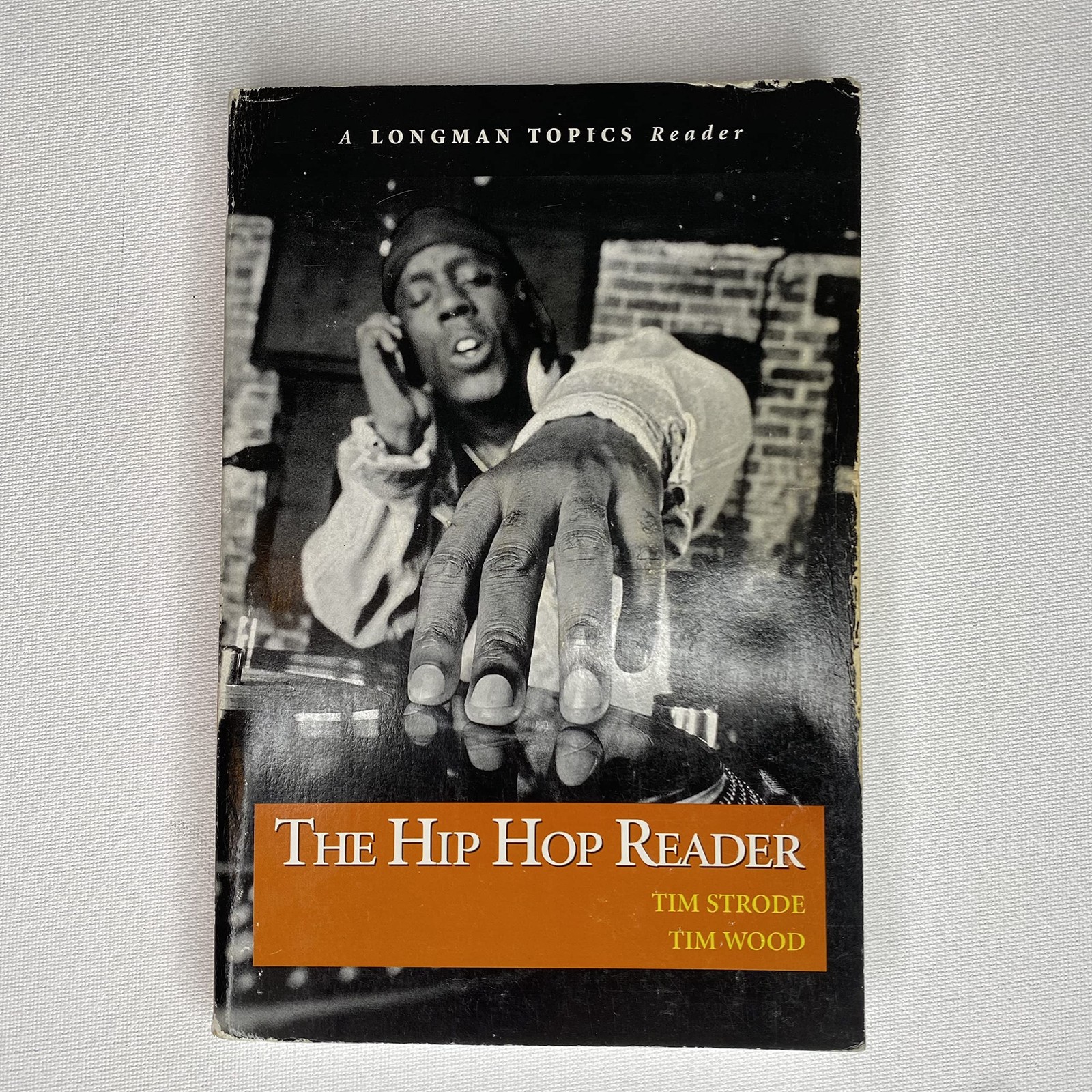 Hip Hop Reader, The, A Longman Topics Reader – paperback Strode, Tim|Wood, T…