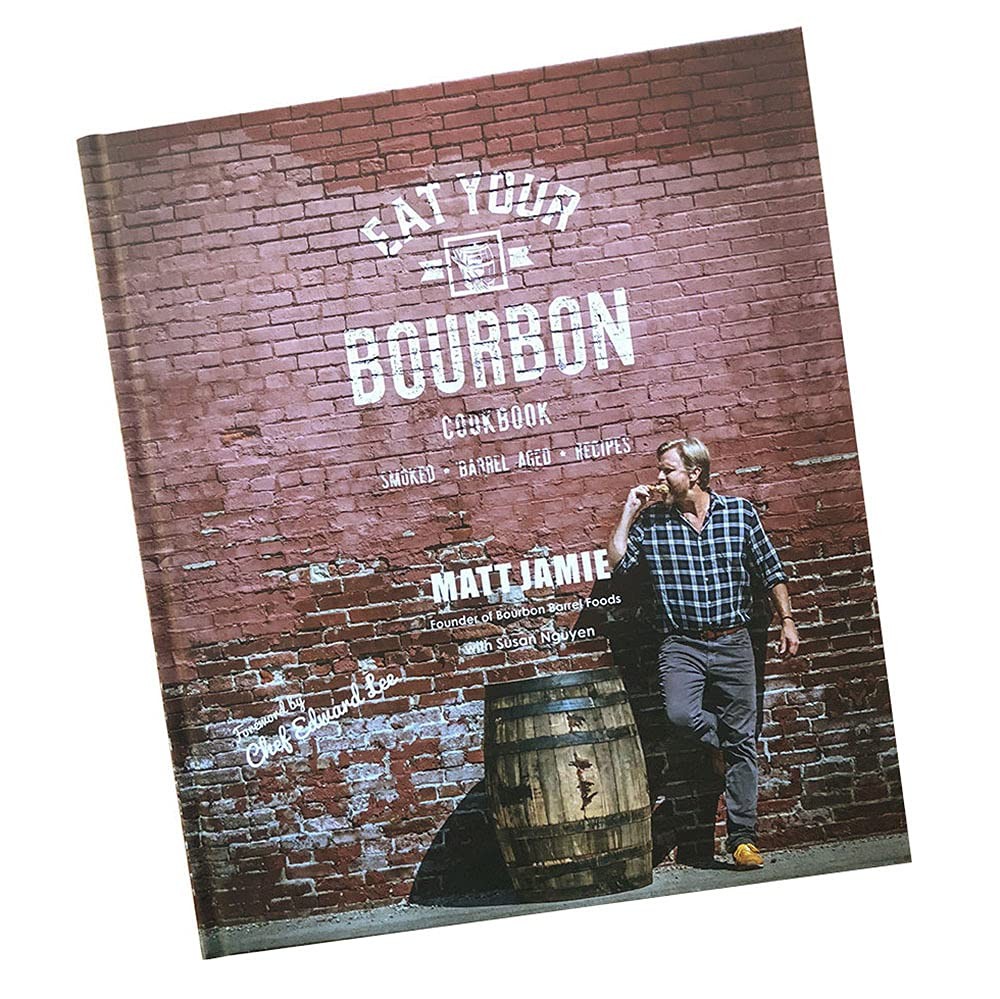 Bourbon Barrel Foods Cookbook-E Bourbon Barrel Eat Your Bourbon Cookbook N/A…