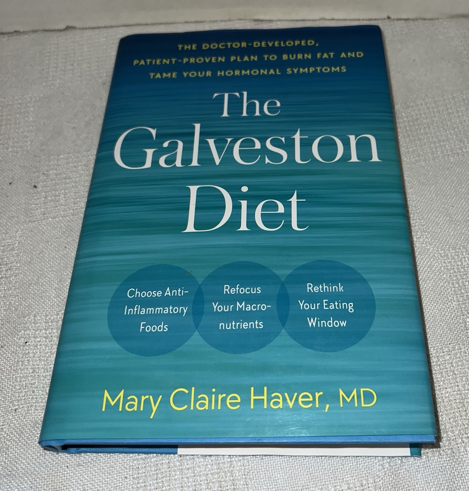 The Galveston Diet The Doctor Developed, Patient Proven Hardcover New
