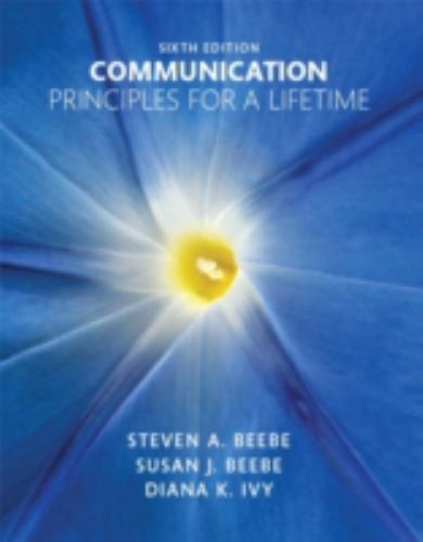 Communication : Principles for a Lifetime Sixth Edition