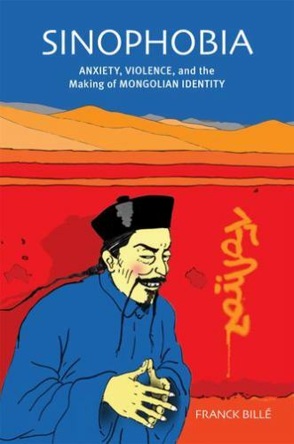 Sinophobia: Anxiety, Violence, And The Making Of M – Billé, Franc
