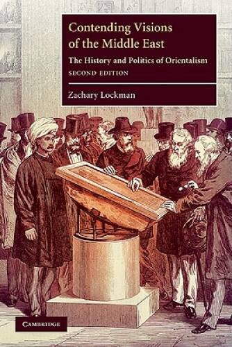 Contending Visions of the Middle East: The History and Politics of O – VERY GOOD