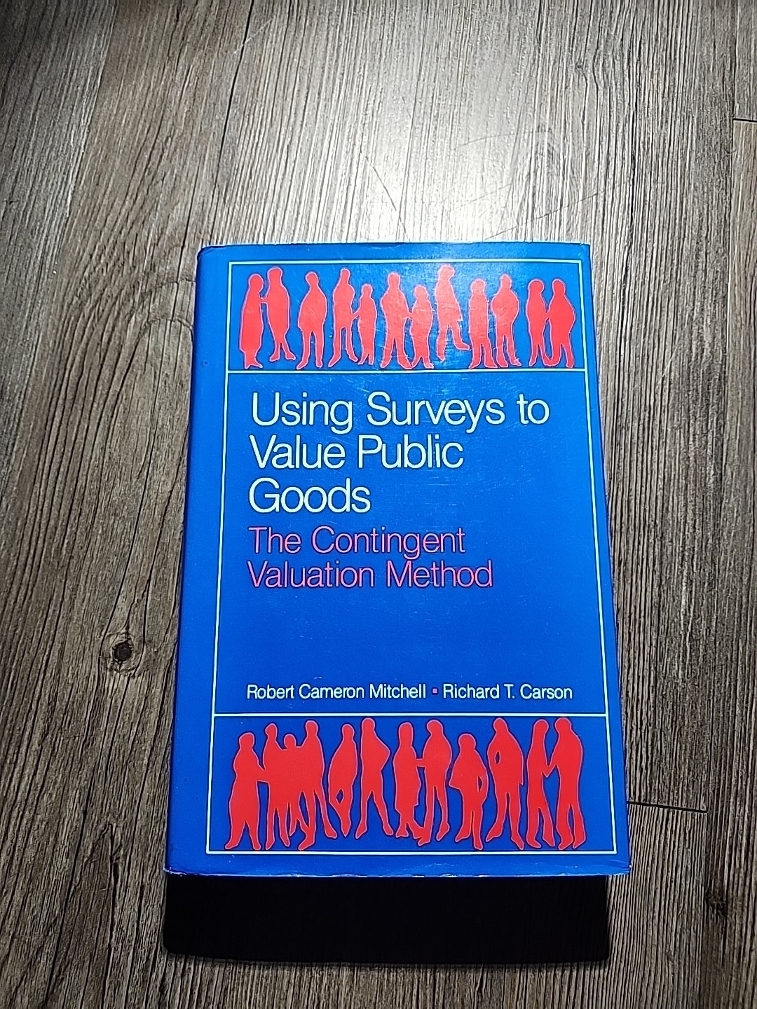 Using Surveys to Value Public Goods : The Contingent Valuation Method by Richard