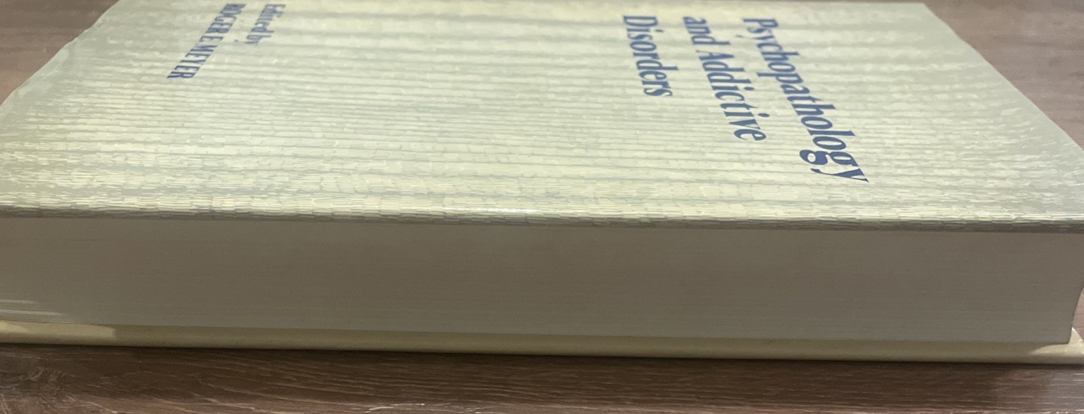Psychopathology and Addictive Disorders – Roger E. Meyer – FIRST EDITION – 1986