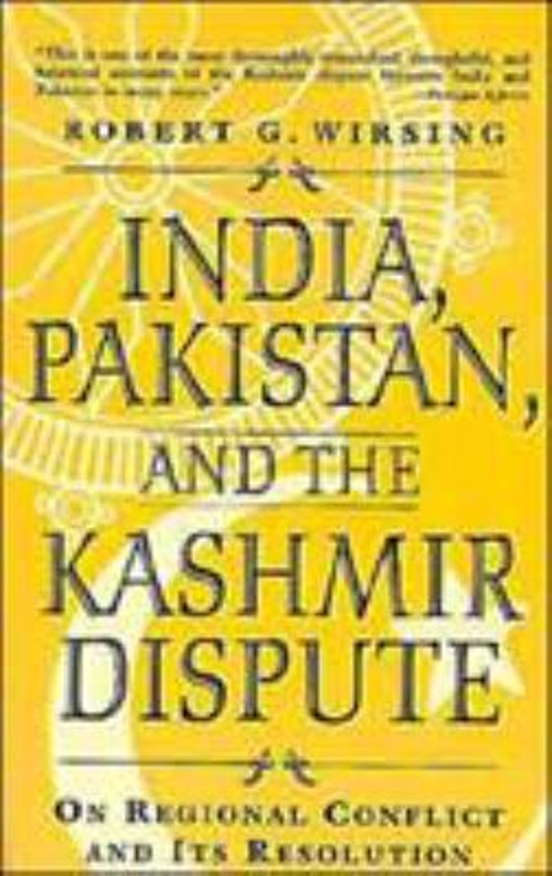 India, Pakistan and the Kashmir Dispute : On Regional Conflict an