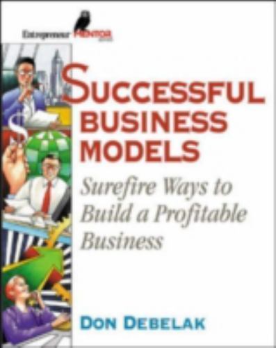 Successful Business Models (Entrepreneur Mentor Series) by Don Debelak