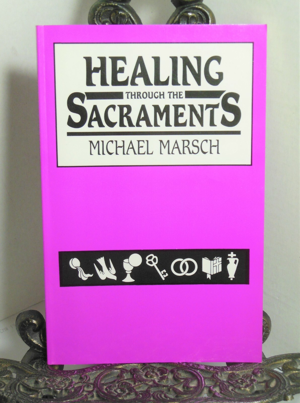 Healing Through the Sacraments Accessible to Us All Baptism Eucharist Anointing