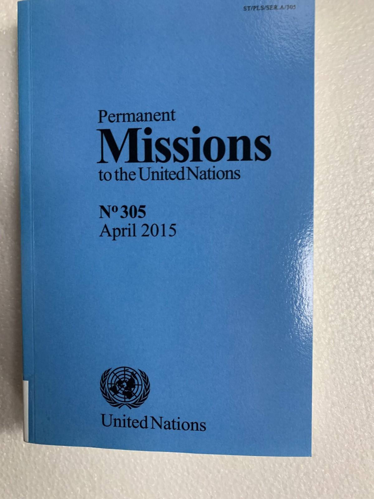 Permanent Missions to the United Nations No. 305 April 2015