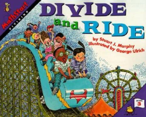 Divide and Ride (MathStart 3) – Paperback By Murphy, Stuart J. – GOOD