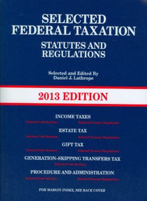 Selected Federal Taxation Statutes and Regulations, with Motro Ta