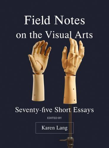 Field Notes on the Visual Arts, , Good Book