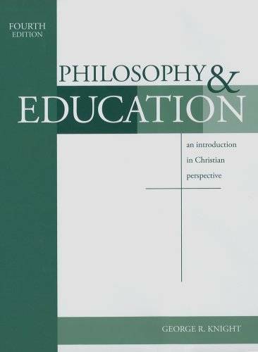 Philosophy & Education: An Introduction in Christian Perspective – GOOD