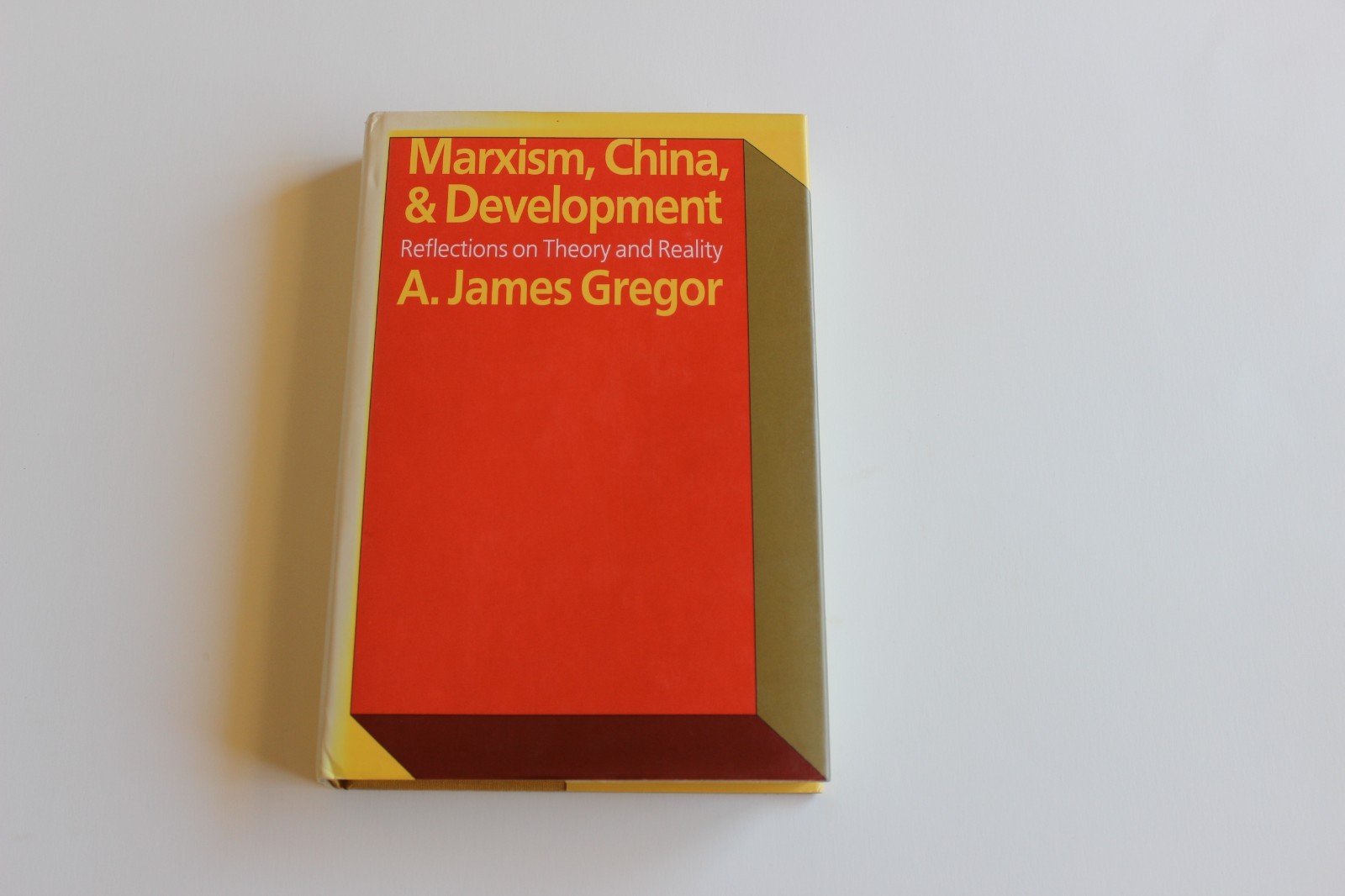 Marxism, China & Development Reflections on Theory & Reality A. James Gregor HB