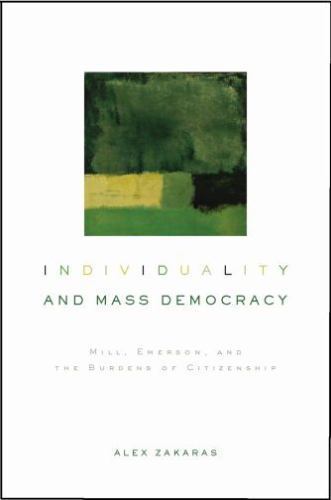 Individuality and Mass Democracy Mill Emerson and the Burdens