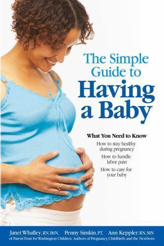 The Simple Guide to Having a Baby: A Step-by-S- paperback, 9780684031293, Simkin