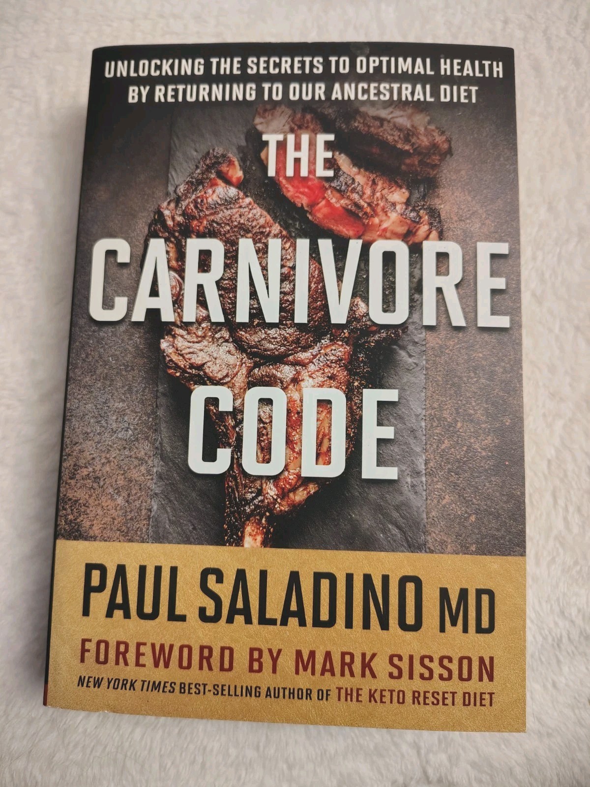Carnivore Code : Unlocking the Secrets to Optimal Health by Returning to Our…