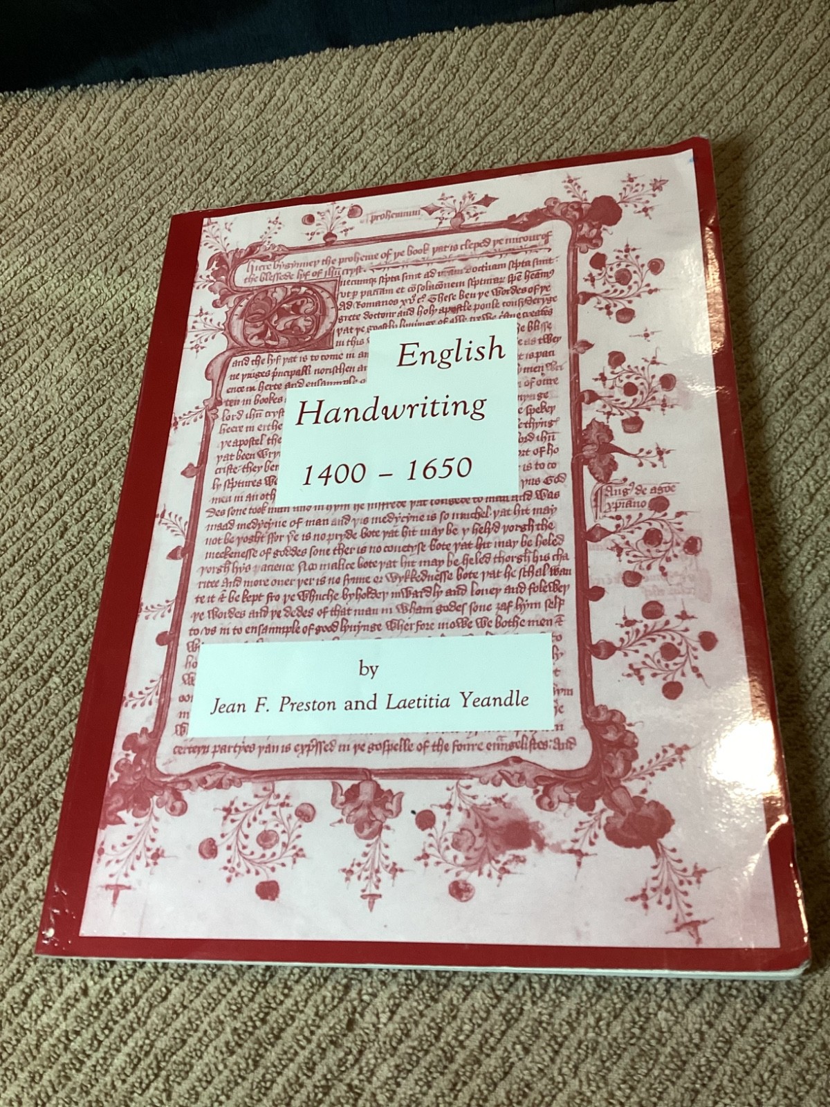 English Handwriting 1400-1650 by Jean F. Preston & Laetitia Yeandle 1999