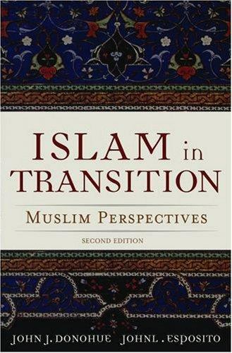 Islam in Transition : Muslim Perspectives by John L. Esposito (2006, Perfect, Re