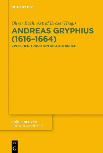 Oliver Bach Andreas Gryphius (1616–1664) (Hardback) Fruhe Neuzeit