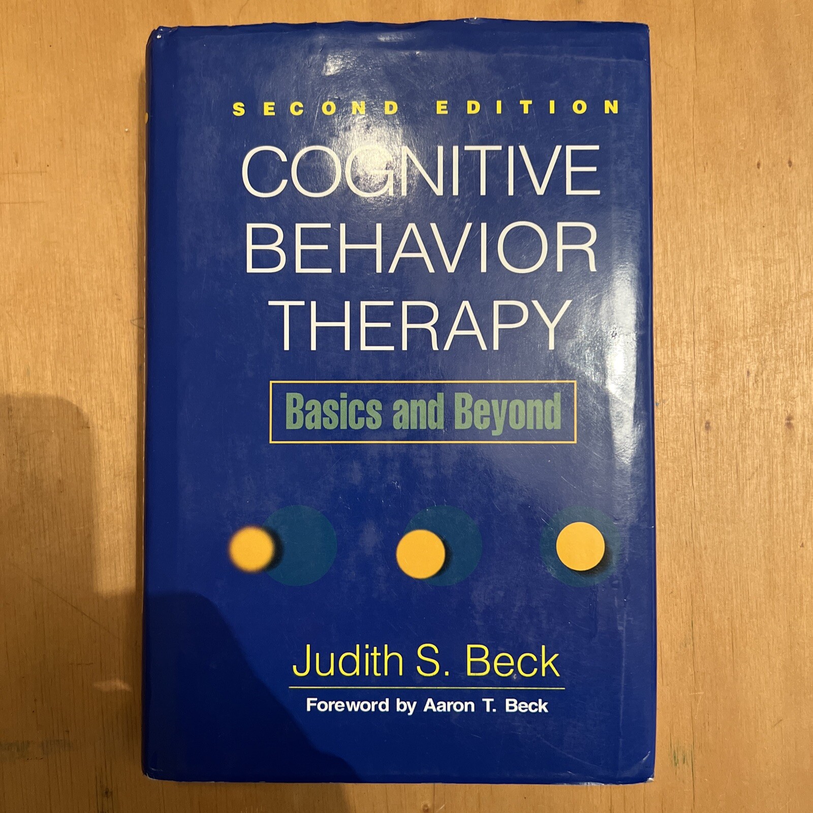 Cognitive Behavior Therapy Basics and Beyond by Judith S Beck 2011 Hardcover