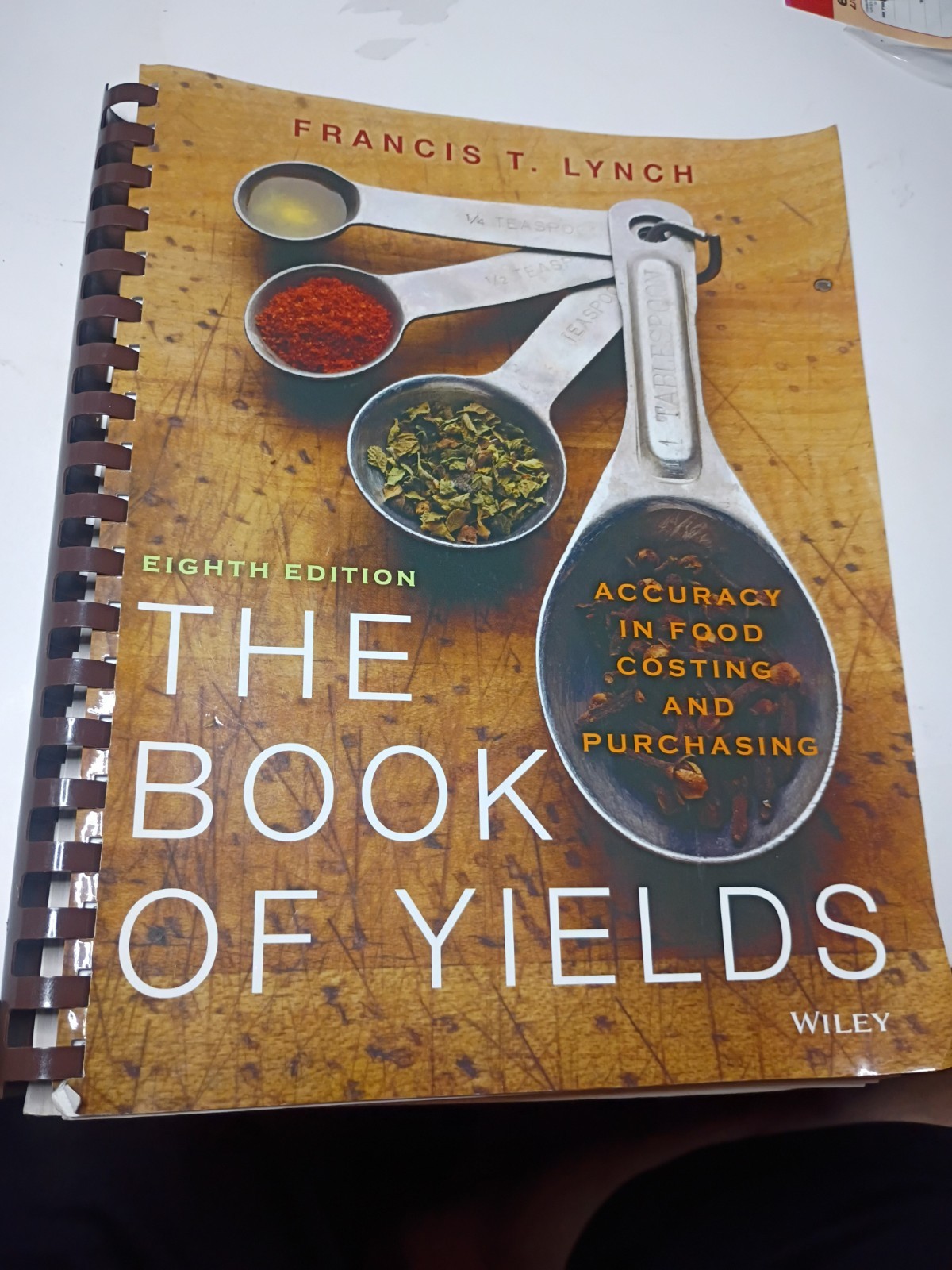 The Book of Yields: Eighth Edition, Accuracy in Food Costing and Purchasing