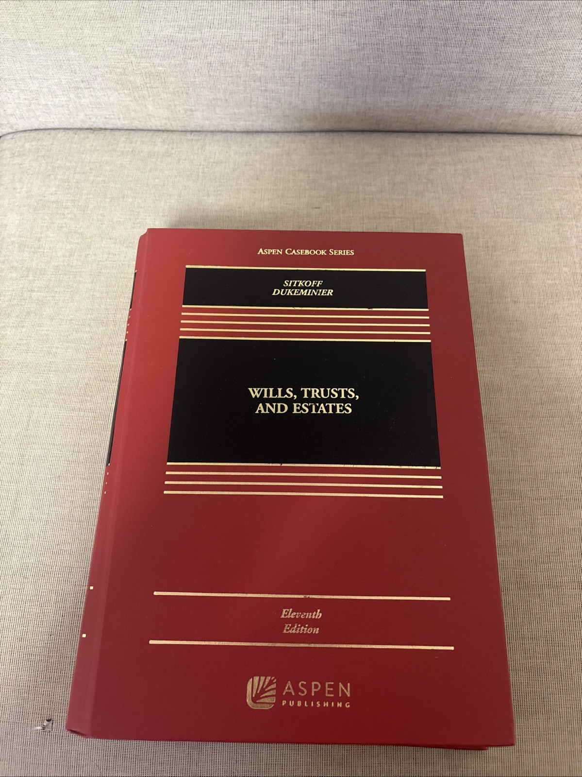 Wills, Trusts, and Estates, Eleventh Edition by Sitkoff and Dukeminier Hardcover