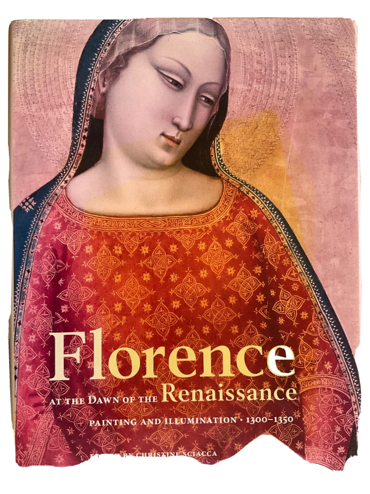 Florence At The Dawn of the Renaissance – Painting and Illumination 1300-1350