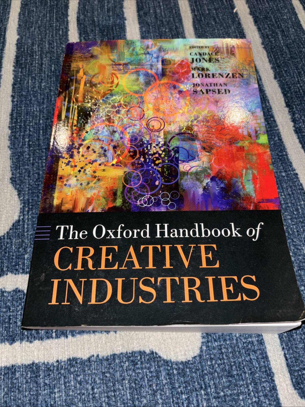 Oxford Handbooks Ser.: Oxford Handbook of Creative Industries by Mark Lorenzen