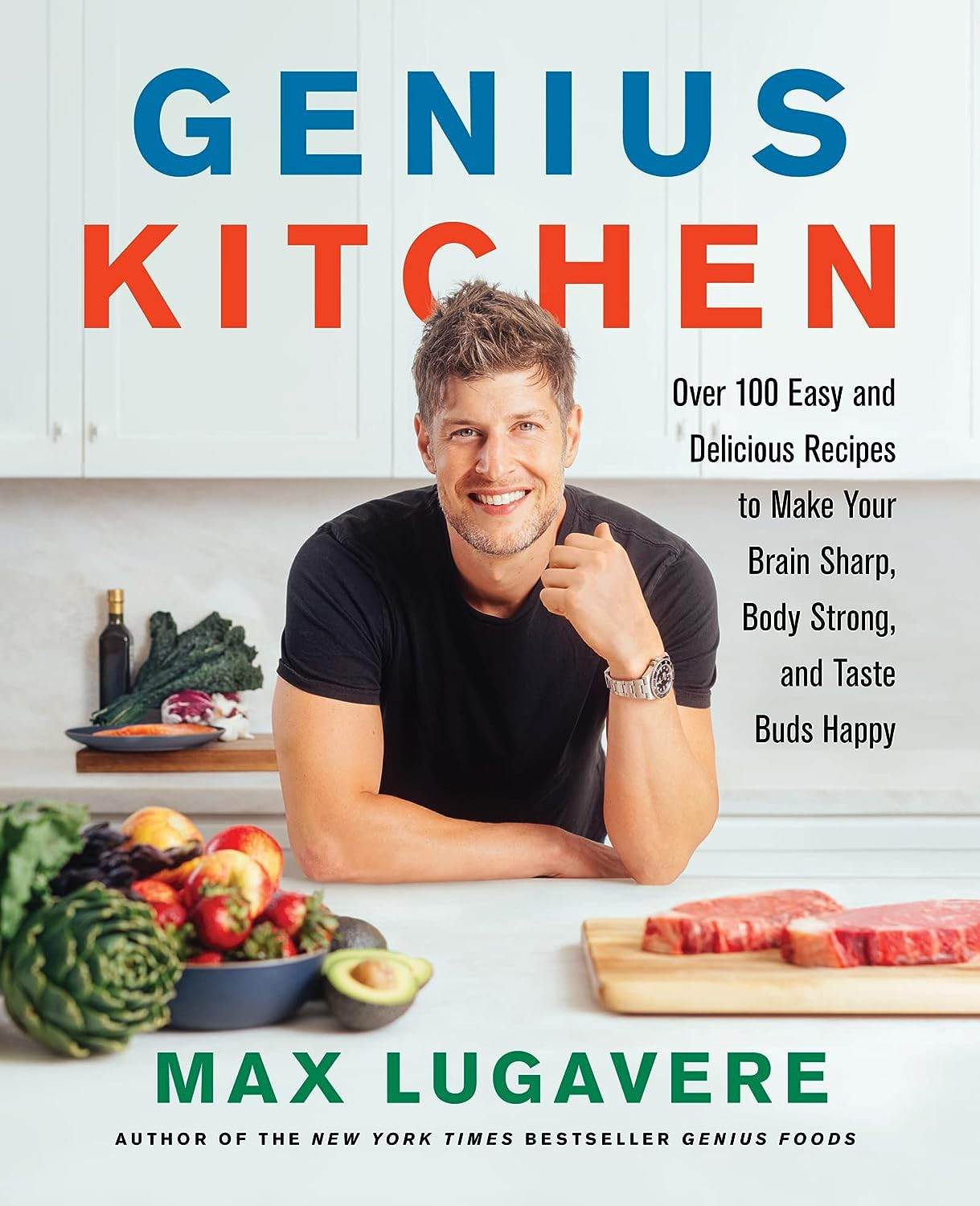 Genius Kitchen: over 100 Easy, Healthy Recipes to Energize Your Mind and Strengt
