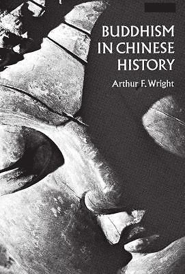Buddhism in Chinese History by Wright, Arthur F.