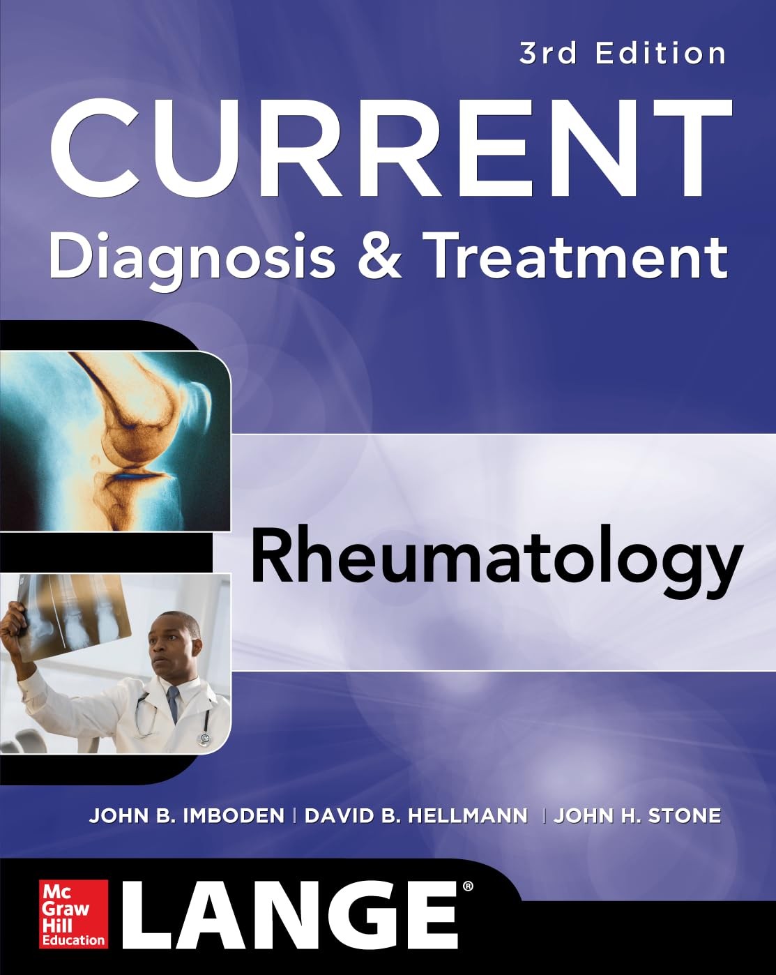 Current Diagnosis & Treatment in Rheumatology, Third Edition (LANGE CURRENT …