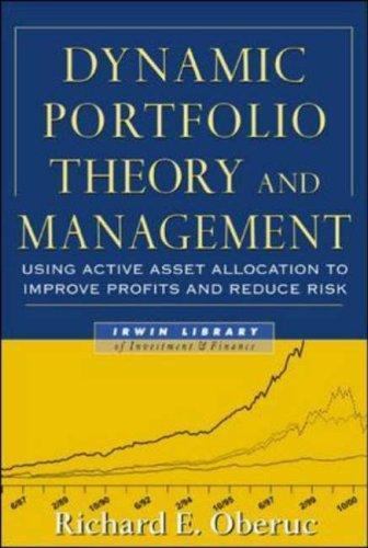 Dynamic Portfolio Theory and Management by Richard Oberuc