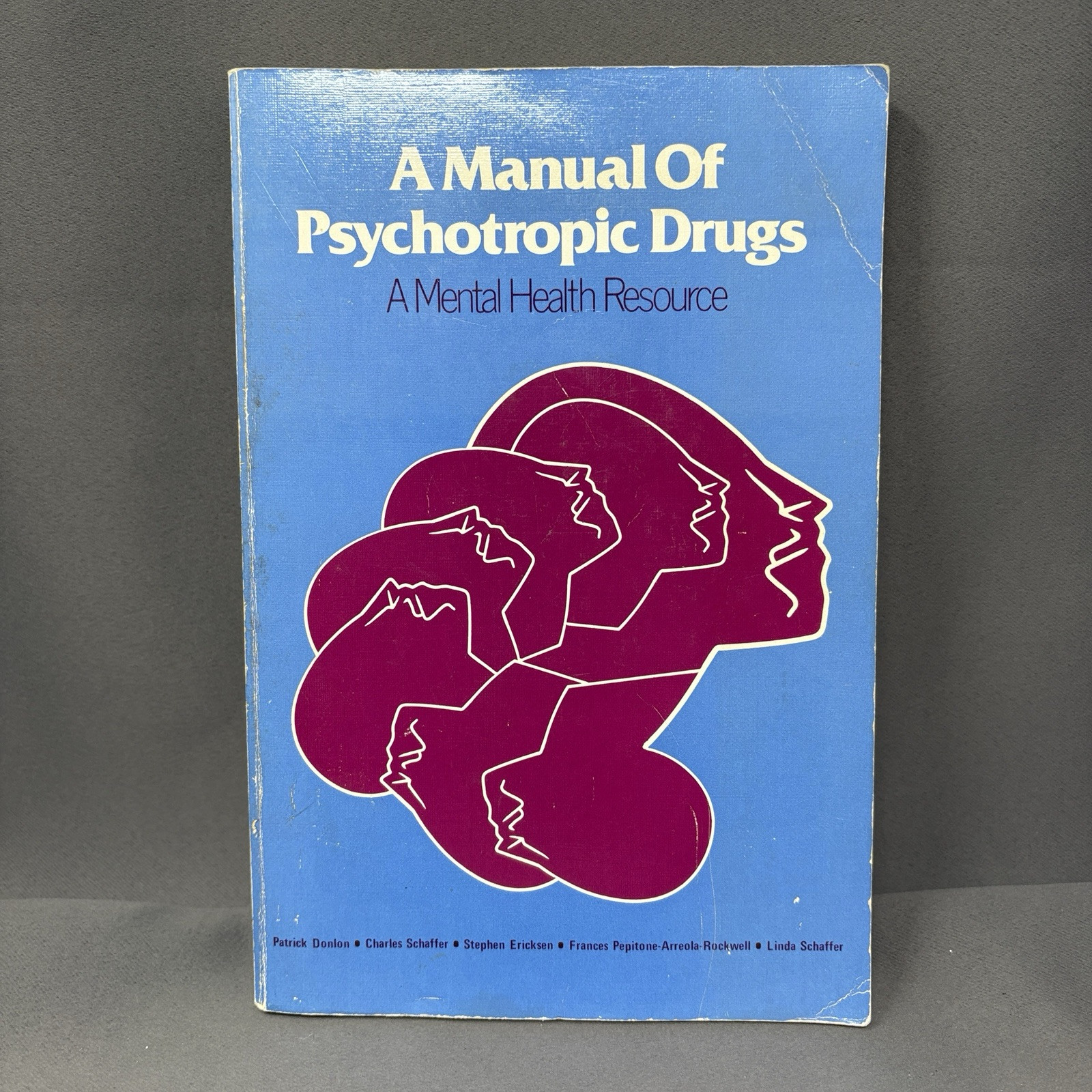 A Manual of Psychotropic Drugs: A Mental Health Resource Robert J. Brady Co 1983