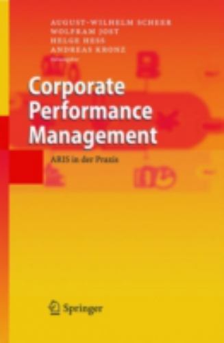 Corporate Performance Management : Aris in Der Praxis, Hardcover by Scheer, A…