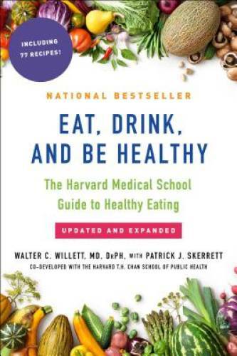 Eat, Drink, and Be Healthy: The Harvard Medical School Guide to Healthy – GOOD