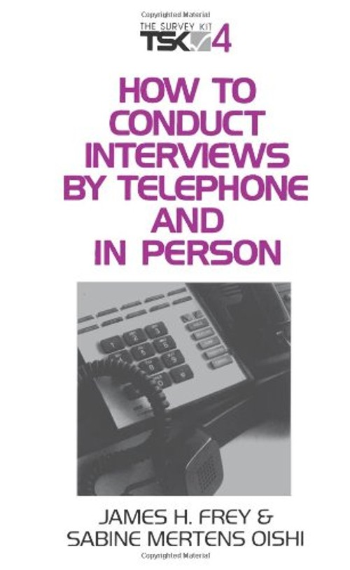 How to Conduct Interviews by Telephone and in Person Paperback