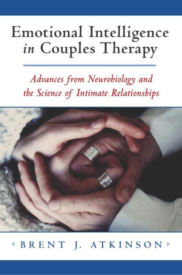 Emotional Intelligence in Couples Therapy: Advances from Neurobiology and th…