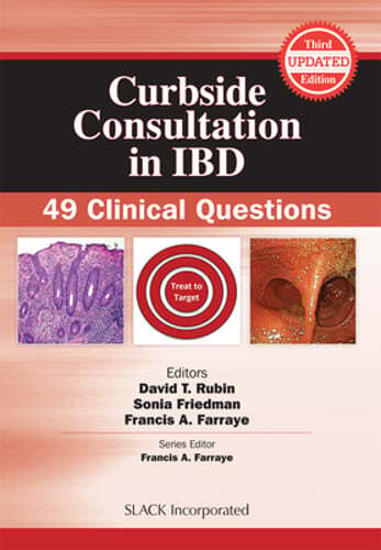 Curbside Consultation in IBD: 49 Clinical Questions by David T Rubin: New