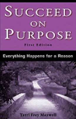 Succeed on Purpose: Everything Happens for a Reason [LNEW]