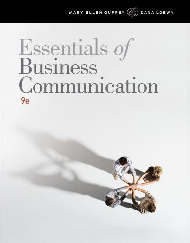 Essentials of Business Communication by Mary Ellen Guffey; Dana Loewy