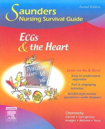 Saunders Nursing Survival Guide: ECGs and the Heart – Paperback – GOOD